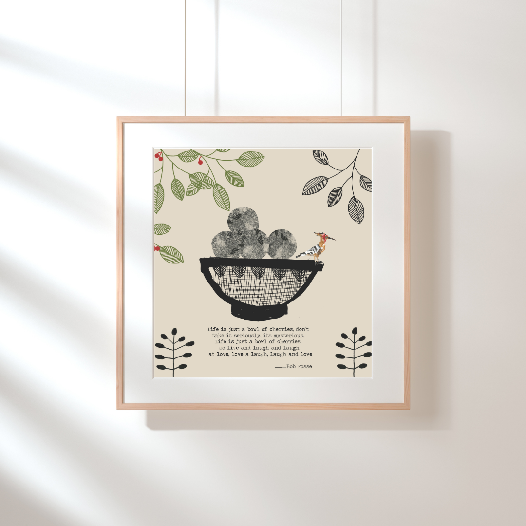 Framed Life is just a bowl of cherries Print